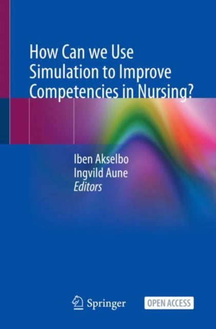 How Can we Use Simulation to Improve Competencies in Nursing?