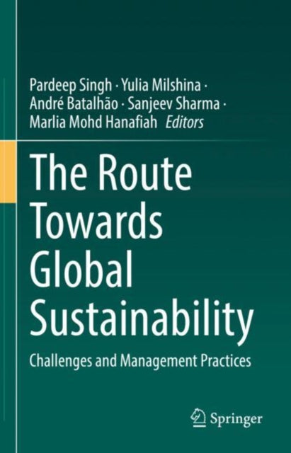 The Route Towards Global Sustainability: Challenges and Management Practices