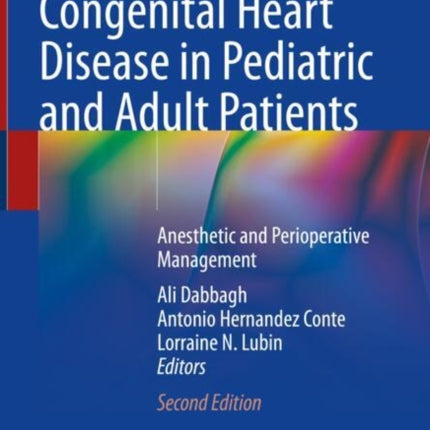 Congenital Heart Disease in Pediatric and Adult Patients: Anesthetic and Perioperative Management