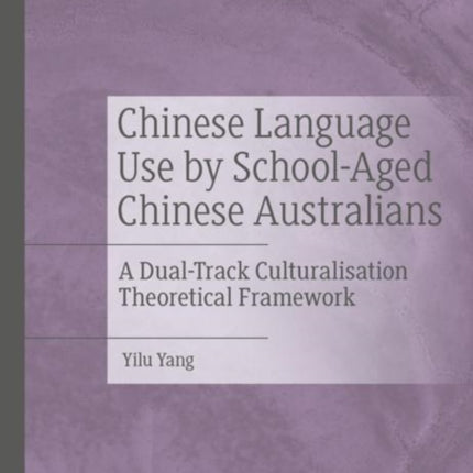 Chinese Language Use by School-Aged Chinese