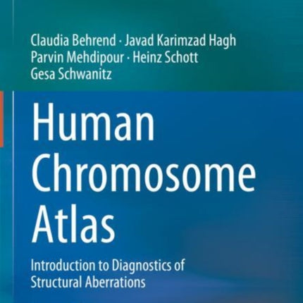 Human Chromosome Atlas: Introduction to Diagnostics of Structural Aberrations