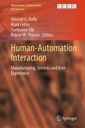 Human-Automation Interaction: Manufacturing, Services and User Experience