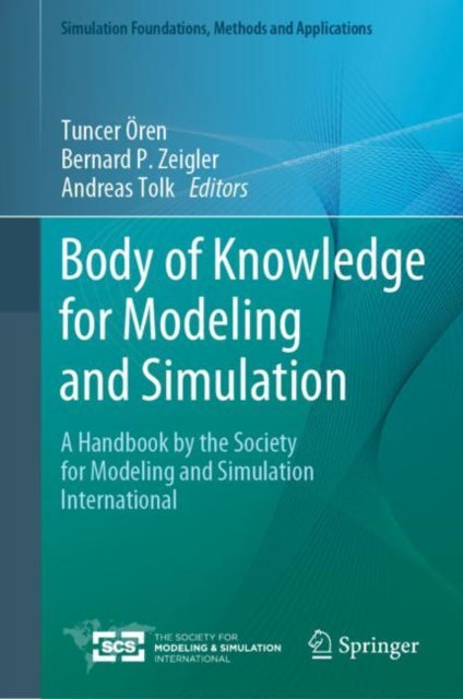 Body of Knowledge for Modeling and Simulation: A Handbook by the Society for Modeling and Simulation International