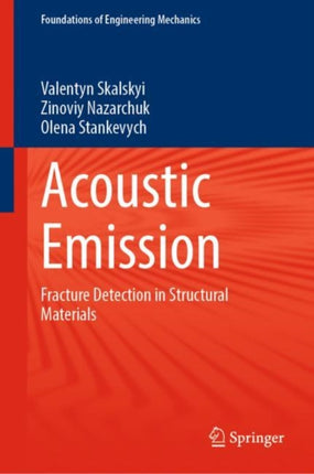 Acoustic Emission: Fracture Detection in Structural Materials