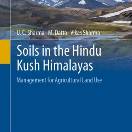 Soils in the Hindu Kush Himalayas: Management for Agricultural Land Use