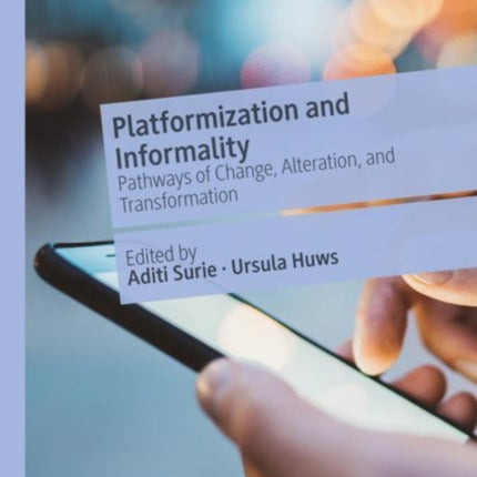 Platformization and Informality: Pathways of Change, Alteration, and Transformation