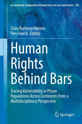 Human Rights Behind Bars: Tracing Vulnerability in Prison Populations Across Continents from a Multidisciplinary Perspective