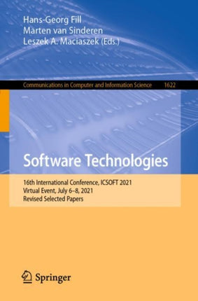 Software Technologies: 16th International Conference, ICSOFT 2021, Virtual Event, July 6–8, 2021, Revised Selected Papers