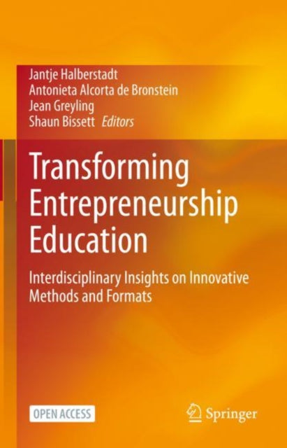 Transforming Entrepreneurship Education: Interdisciplinary Insights on Innovative Methods and Formats