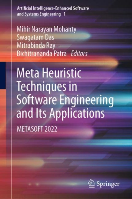 Meta Heuristic Techniques in Software Engineering and Its Applications: METASOFT 2022