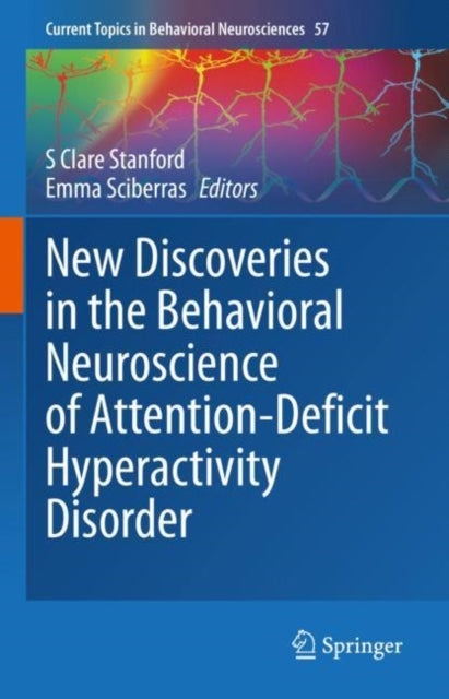 New Discoveries in the Behavioral Neuroscience of