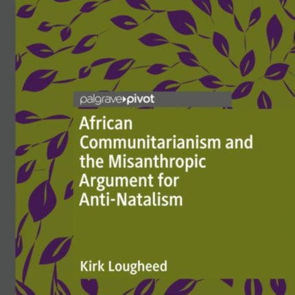 African Communitarianism and the Misanthropic Argument for Anti-Natalism