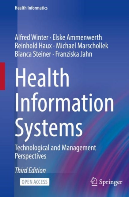 Health Information Systems: Technological and Management Perspectives