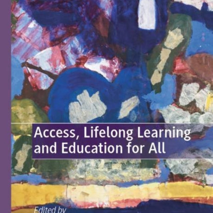 Access, Lifelong Learning and Education for All