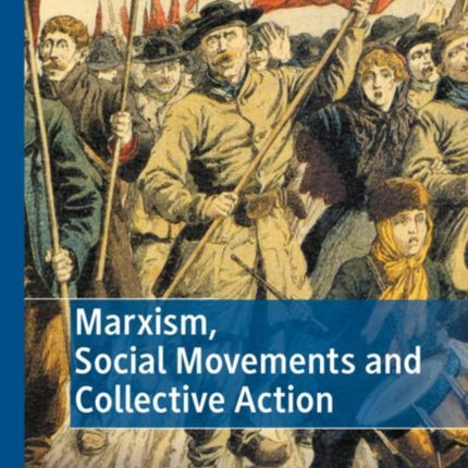 Marxism, Social Movements and Collective Action