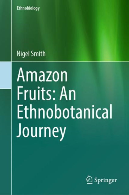 Amazon Fruits An Ethnobotanical Journey