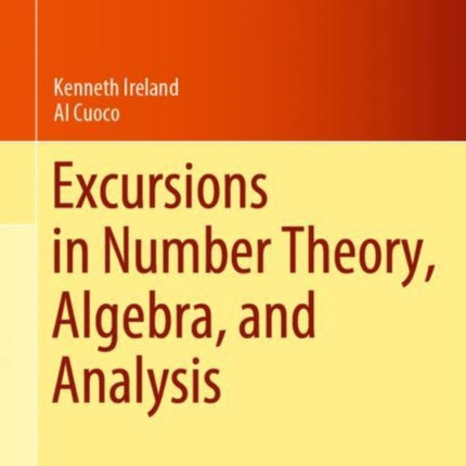 Excursions in Number Theory, Algebra, and Analysis