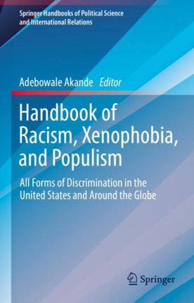 Handbook of Racism, Xenophobia, and Populism: All Forms of Discrimination in the United States and Around the Globe