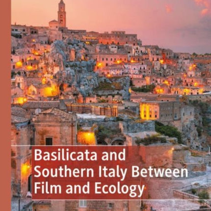 Basilicata and Southern Italy Between Film and Ecology