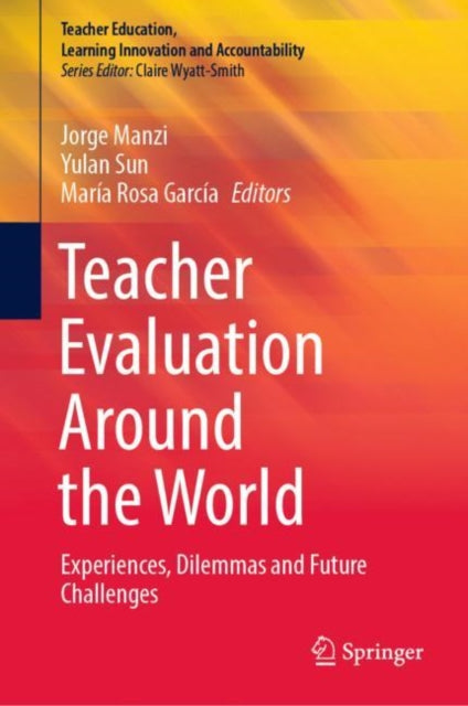 Teacher Evaluation Around the World: Experiences, Dilemmas and Future Challenges