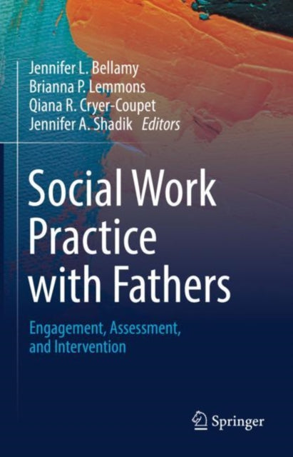 Social Work Practice with Fathers: Engagement, Assessment, and Intervention