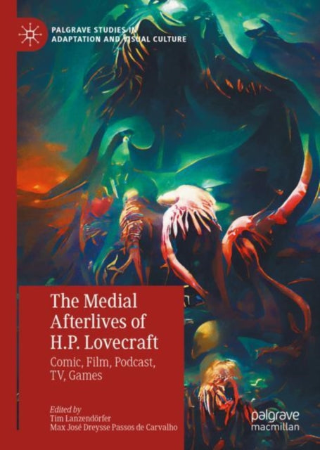 The Medial Afterlives of H.P. Lovecraft: Comic, Film, Podcast, TV, Games