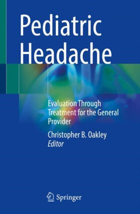 Pediatric Headache: Evaluation Through Treatment