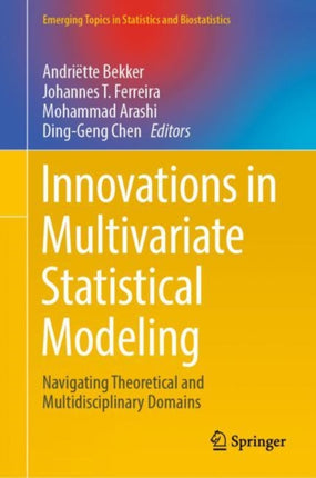 Innovations in Multivariate Statistical Modeling: Navigating Theoretical and Multidisciplinary Domains