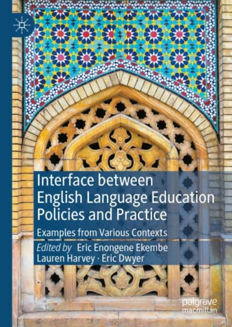 Interface between English Language Education Policies and Practice: Examples from Various Contexts