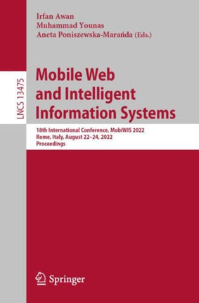 Mobile Web and Intelligent Information Systems: 18th International Conference, MobiWIS 2022, Rome, Italy, August 22–24, 2022, Proceedings