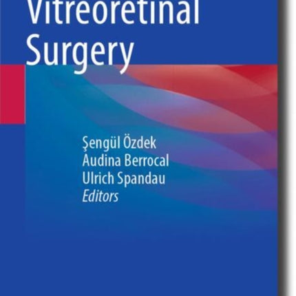 Pediatric Vitreoretinal Surgery