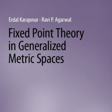 Fixed Point Theory in Generalized Metric Spaces