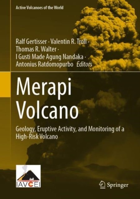 Merapi Volcano: Geology, Eruptive Activity, and