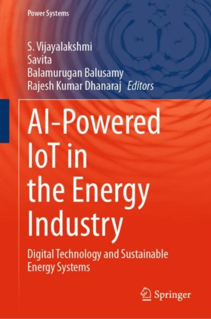 AI-Powered IoT in the Energy Industry: Digital Technology and Sustainable Energy Systems