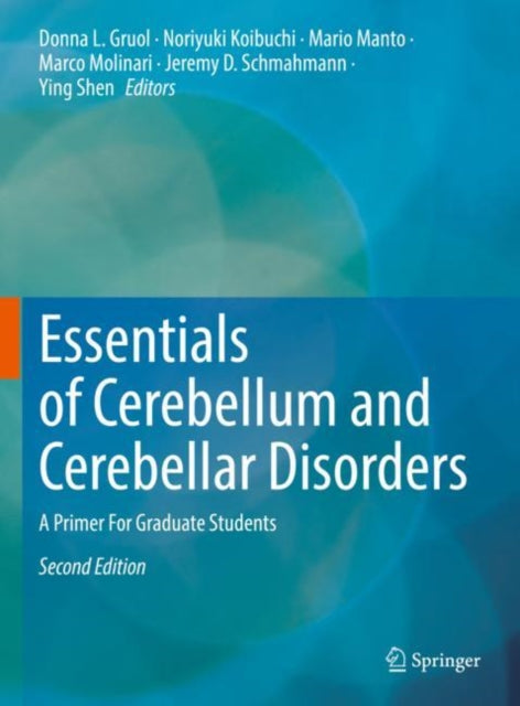 Essentials of Cerebellum and Cerebellar Disorders: A Primer For Graduate Students