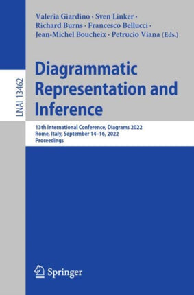 Diagrammatic Representation and Inference: 13th International Conference, Diagrams 2022, Rome, Italy, September 14–16, 2022, Proceedings