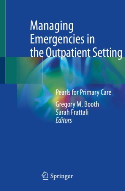 Managing Emergencies in the Outpatient Setting: Pearls for Primary Care