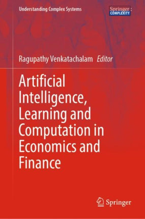 Artificial Intelligence, Learning and Computation in Economics and Finance