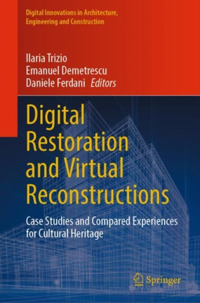 Digital Restoration and Virtual Reconstructions: