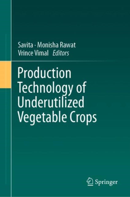 Production Technology of Underutilized Vegetable Crops