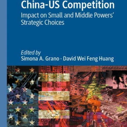 China-US Competition: Impact on Small and Middle Powers' Strategic Choices