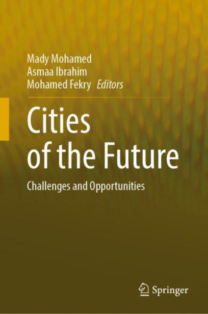 Cities of the Future: Challenges and Opportunities