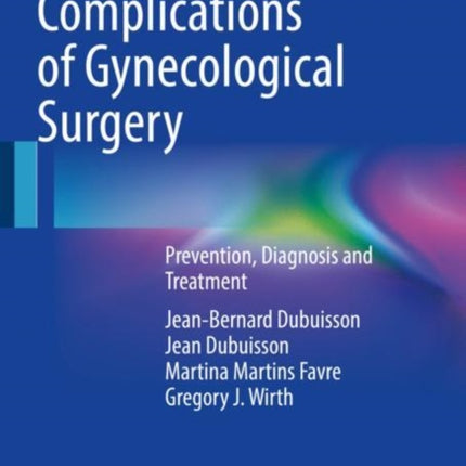 Ureteral Complications of Gynecological Surgery: Prevention, Diagnosis and Treatment