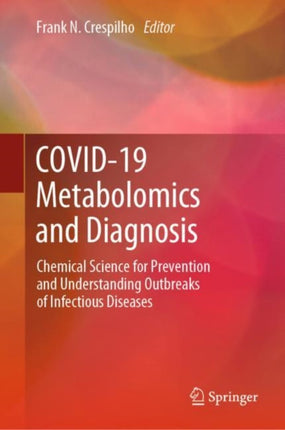 COVID-19 Metabolomics and Diagnosis: Chemical Science for Prevention and Understanding Outbreaks of Infectious Diseases