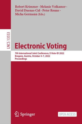 Electronic Voting: 7th International Joint Conference, E-Vote-ID 2022, Bregenz, Austria, October 4–7, 2022, Proceedings