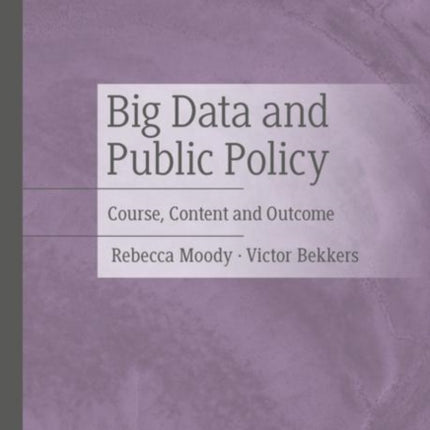 Big Data and Public Policy: Course, Content and Outcome