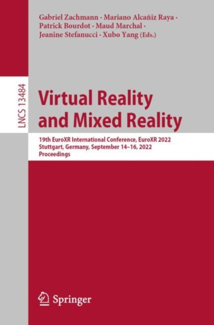 Virtual Reality and Mixed Reality: 19th EuroXR International Conference, EuroXR 2022, Stuttgart, Germany, September 14–16, 2022, Proceedings