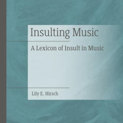 Insulting Music: A Lexicon of Insult in Music