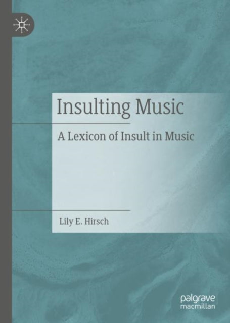 Insulting Music: A Lexicon of Insult in Music