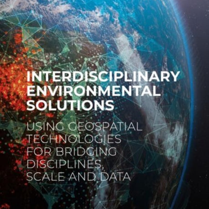 Interdisciplinary Environmental Solutions: Using
